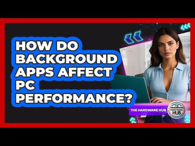 Background Apps Affect